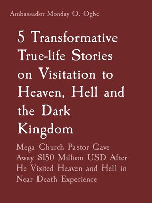 cover image of 5 Transformative True-life Stories on Visitation to Heaven, Hell and the Dark Kingdom